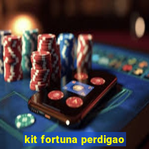 kit fortuna perdigao